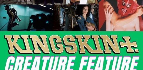 KINGSKIN+ 2: CREATURE FEATURE