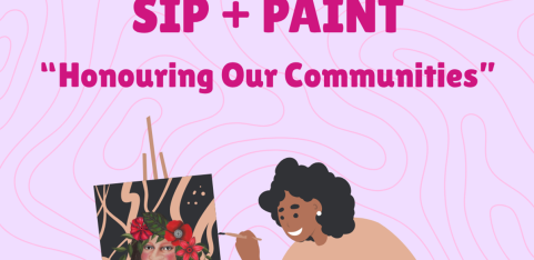 SIP + PAINT - “Honouring Our Communities”