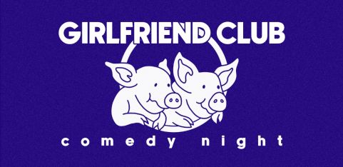 Girlfriend Club Comedy Night with Chloe Petts