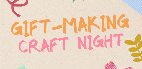 🎁✨ Gift-Making Craft Night ✨🎁