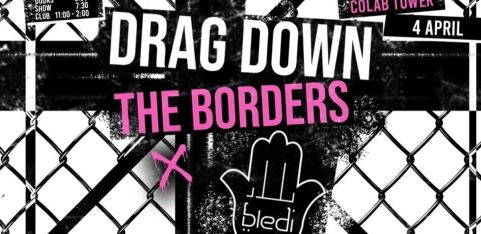 Drag Down the Borders x Bledi