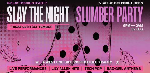 SLAY THE NIGHT: SLUMBER PARTY inspired by WEST END GIRL