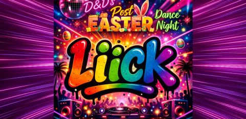 Dogs and Dykes: LiiCK presents:  A Fabulous post-Easter LiiCK Dance Night! 🎉✨