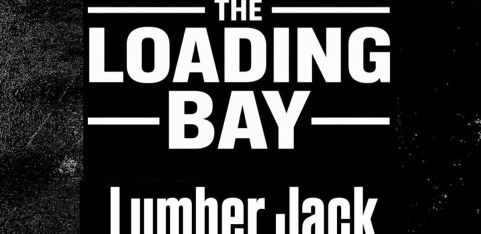 The Loading Bay - Lumber Edition