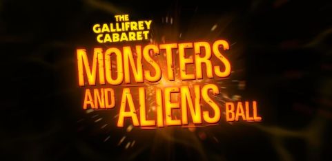 THE GALLIFREY CABARET: MONSTERS & ALIENS BALL @ the Clapham Grand 