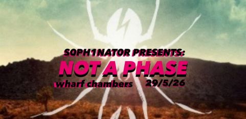 S0PH1NAT0R PRESENTS: NOT A PHASE