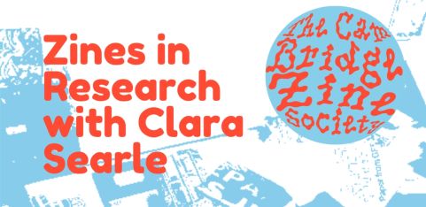 Zines in Research with Clara Searle
