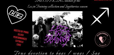 Lez in Training Collection + Sag szn Official Launch Party