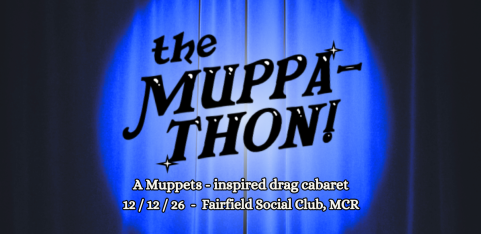 THE MUPPATHON - Muppets Themed Drag Show!