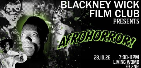 Blackney Wick Film Club 004 - Afrohorror!