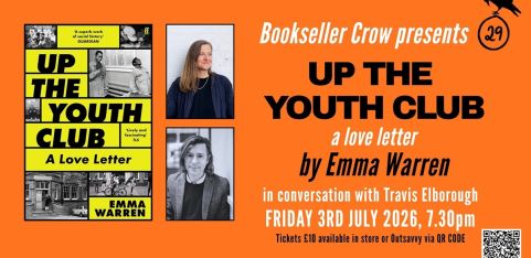 UP THE YOUTH CLUB Emma Warren in conversation with Travis Elborough