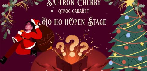 Saffron Cherry QTPOC Cabaret Ho-ho-hOPEN STAGE