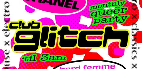 NEW! CLUB GLITCH - QUEER DANCE PARTY