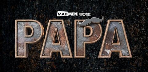 Madmen Presents - PAPA