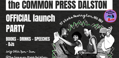 The Common Press Dalston Official Launch Party 