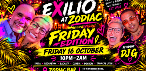 EXILIO LGBTQ+ Latin Party London — Friday at Zodiac