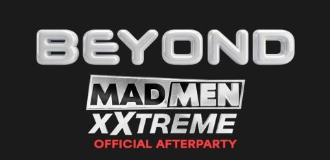 Beyond After Hours - Madmen Xxtream Official Afterparty
