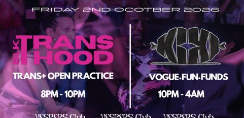 KIKI : VOGUE FUN FUNDS x Black Trans hood Open Practise and Meet Up