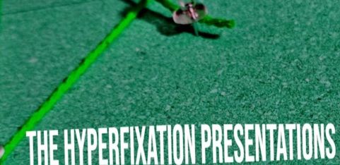 The Hyperfixation Presentations