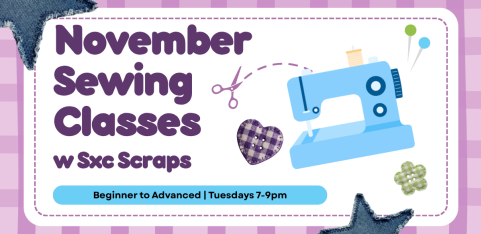 Sewing Classes with Sxc Scraps!