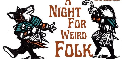 A Night For Weird Folk!