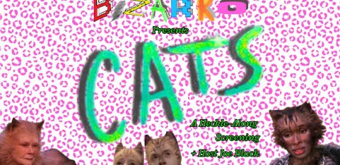 Bizarro Presents: CATS (2019) Heckle Along + Host Joe Black