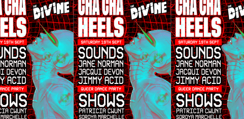 CHA CHA HEELS! 2-FLOOR QUEER DANCE PARTY