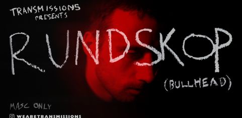 TRANSMISSIONS PRESENTS: Rundskop