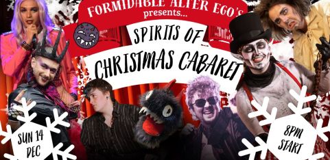 Formidable Alter Ego’s presents: Spirits of Christmas Cabaret!