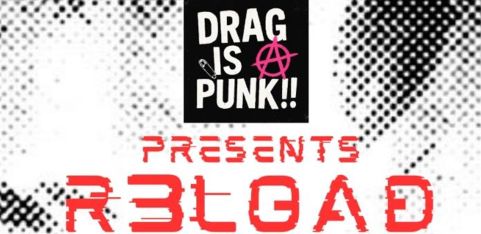 R3load Drag is punk Presents 