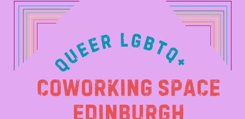 Queer Coworking in Edinburgh - 28th May