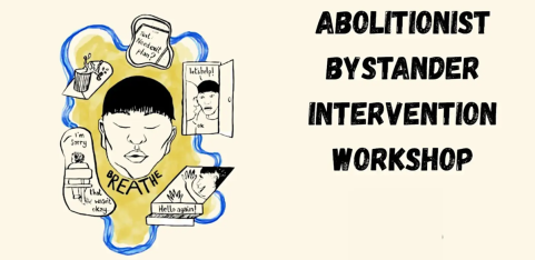 Abolitionist Bystander Intervention workshop for QTIBPoC+
