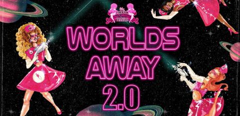 Birmingham Drag & Burlesque Festival presents WORLDS AWAY 2.0