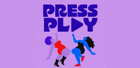 PRESS PLAY #002: Movers & Shakers