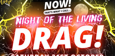 NOW! That's What I Call...Night Of The Living DRAG! Norwich!