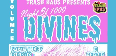 Trash Haus presents Volume 5: Night of 1000 Divines