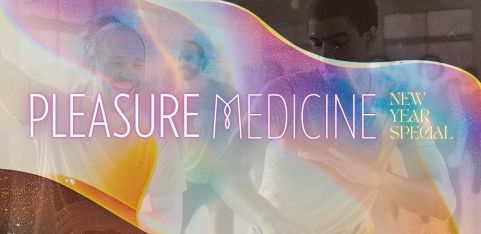 Pleasure Medicine: A New Year's Celebration OUR WAY!