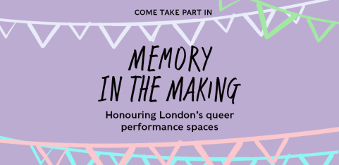 Memory in the Making Workshop | Honouring London's Queer Spaces