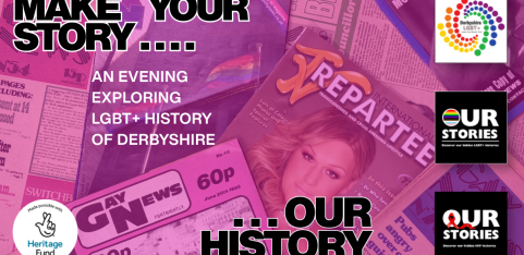 Make your story .... our history: An evening exploring LGBT+ history in Derbyshire