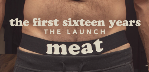 meat: sixteen - The Launch