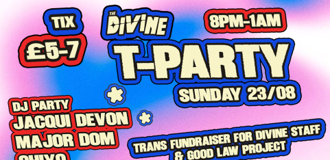THE DIVINE T-PARTY - TRANS FUNDRAISER