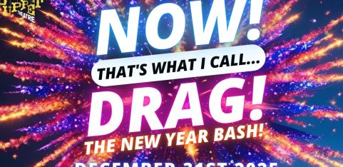 NOW! That's What I Call...DRAG! The New Year Bash! Norwich!