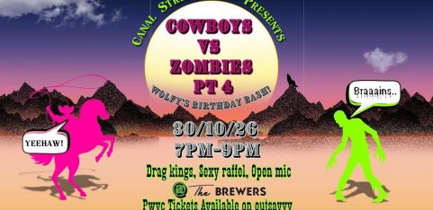 CANAL STREET KINGS PRESENTS: Cowboys vs Zombie Pt 4 (WOLFY'S BIRTHDAY BASH)