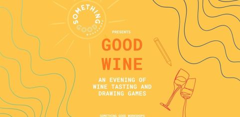 Good Wine: Wine Tasting & Drawing at Something Good