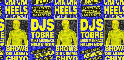 CHA CHA HEELS! 2-FLOOR QUEER DANCE PARTY