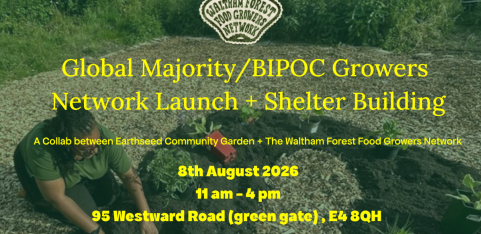 WF Global Majority/BIPOC Growers  Network Launch + Shelter Building