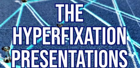 The Hyperfixation Presentations