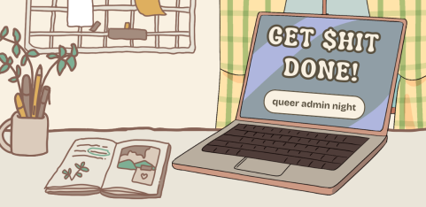 Get $hit Done! Queer Admin Night at QueerSwap Studio