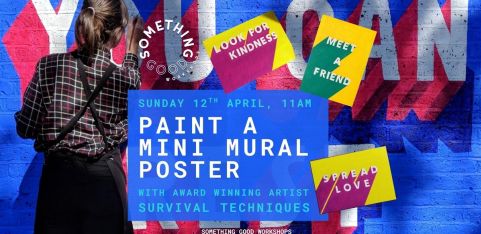 Paint a Mini Mural Poster Workshop - With Mural Artist, Survival Techniques