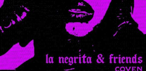 LA NEGRITA & FRIENDS